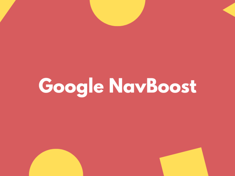 Google Navboost: How It Works & Why It Matters for SEO